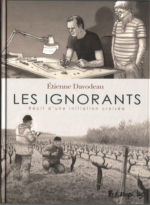 BD Vin :: Les Ignorants, Etienne Davodeau, Futuropolis